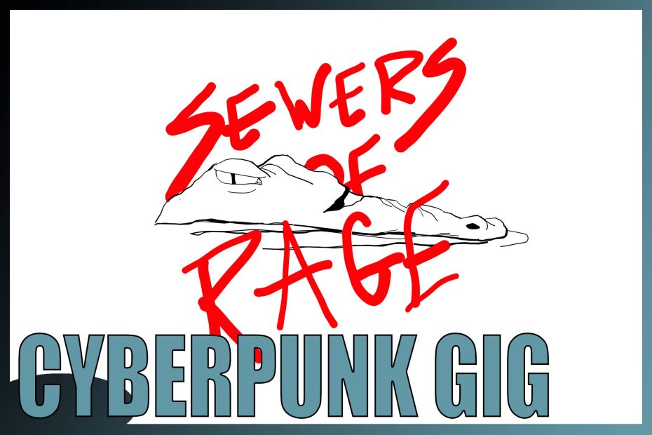 Sewers of Rage cyberpunk gig article Cover image